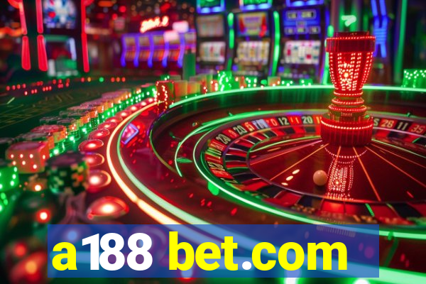 a188 bet.com